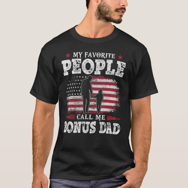 Mens My Favorite People Call Me Bonus Dad US Flag  T-Shirt (Front)