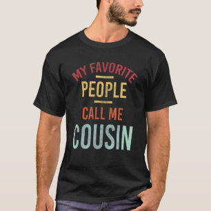 Mens My Favorite People Call Me Cousin Vintage  Da T-Shirt