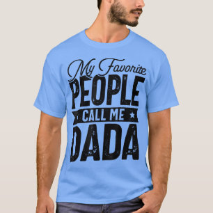 Mens My Favorite People Call Me Dada Funny Grandpa T-Shirt