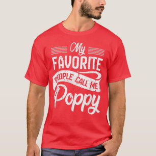 Mens My Favorite People Call Me Poppy T Grandpa F T-Shirt