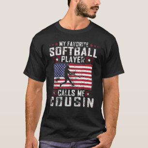 Mens My Favorite Softball Player Calls Me Cousin F T-Shirt