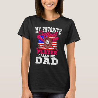 Mens My Favorite Softball Player Calls Me Dad Amer T-Shirt