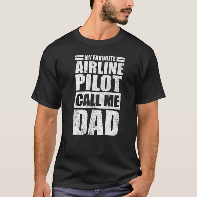 Mens  My Favourite Airline Pilot Calls Me Dad Fath T-Shirt (Front)