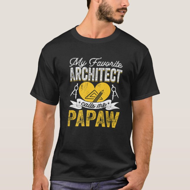 Mens My Favourite Architect Calls Me Papaw Archite T-Shirt (Front)