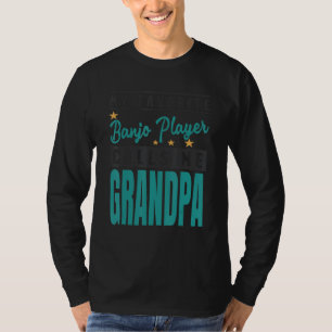 Mens My Favourite Banjo Player Calls Me Grandpa Ba T-Shirt