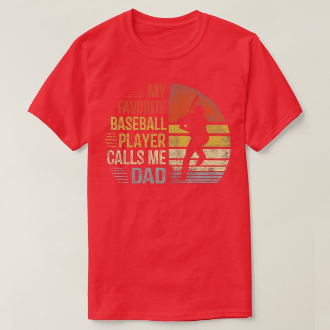 Mens My Favourite Baseball Player Calls Me Dad  Da T-Shirt (Design Front)