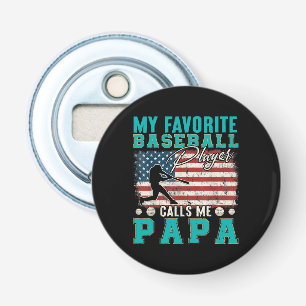 Mens My Favourite Baseball Player Calls Me Papa Bottle Opener