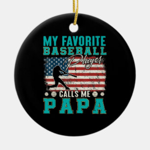 Mens My Favourite Baseball Player Calls Me Papa Ceramic Tree Decoration