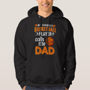 Mens My Favourite Basketball Player Calls Me Dad B Hoodie