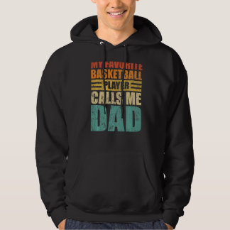 Mens My Favourite Basketball Player Calls Me Dad F Hoodie