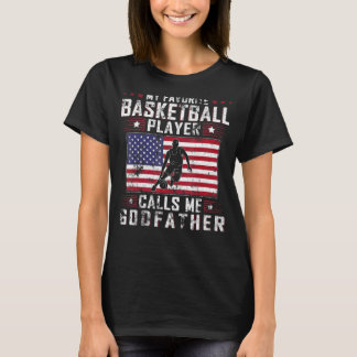 Mens My Favourite Basketball Player Calls Me Godfa T-Shirt