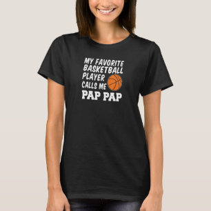 Mens My Favourite Basketball Player Calls Me Pap P T-Shirt