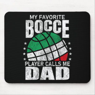 Mens My Favourite Bocce Ball Player Calls Me Dad I Mouse Mat