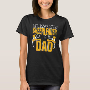 Mens My Favourite Cheerleader Calls Me Dad Cheerin T-Shirt