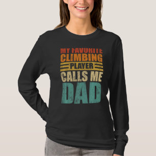 Mens My Favourite Climbing Player Calls Me Dad Fat T-Shirt