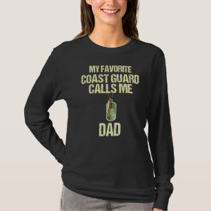 Mens My Favourite Coast Guard Calls Me Dad Proud M T-Shirt