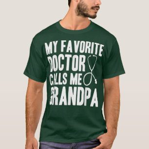 Mens My Favourite Doctor Calls Me Grandpa, Proud G T-Shirt