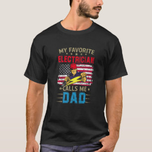 Mens My Favourite Electrician Calls Me Dad Father' T-Shirt