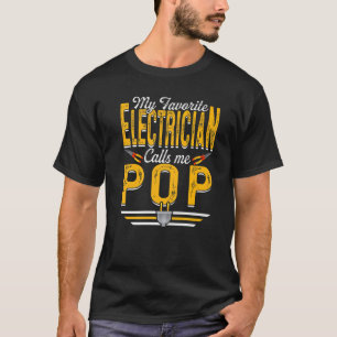 Mens My Favourite Electrician Calls Me Pop Papa M T-Shirt