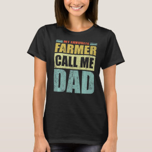 Mens My Favourite Farmer Calls Me Dad Father's Da T-Shirt