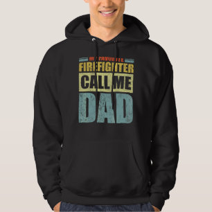 Mens My Favourite Firefighter Calls Me Dad Father Hoodie