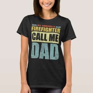 Mens  My Favourite Firefighter Calls Me Dad Father T-Shirt
