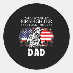 Mens My Favourite Firefighter Calls Me Dad Firefig Classic Round Sticker