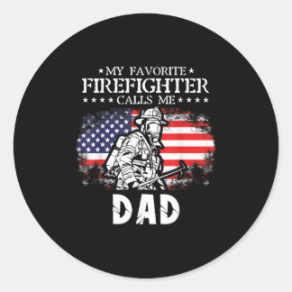 Mens My Favourite Firefighter Calls Me Dad Firefig Classic Round Sticker