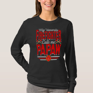 Mens My Favourite Firefighter Calls Me Papaw Firef T-Shirt