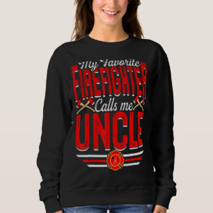 Mens My Favourite Firefighter Calls Me Uncle Firef Sweatshirt