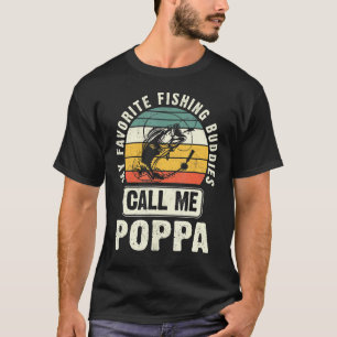Mens My Favourite Fishing Buddies Call Me Poppa Fi T-Shirt