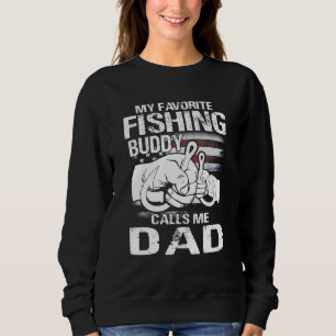 Mens My Favourite Fishing Buddy Calls Me Dad Fathe Sweatshirt