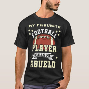 Mens My Favourite Football Player Calls Me Abuelo T-Shirt