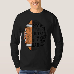 Mens My Favourite Football Player Calls Me Dad Foo T-Shirt