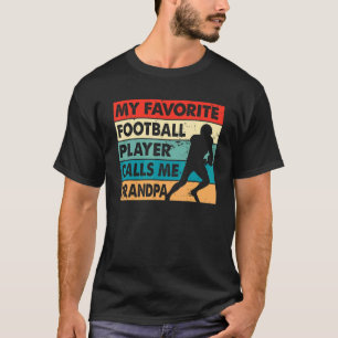 Mens My Favourite Football Player Calls Me Grandpa T-Shirt