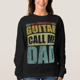 Mens My Favourite Guitar Calls Me Dad Father's Da Sweatshirt