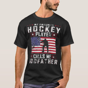 Mens My Favourite Hockey Player Calls Me Godfather T-Shirt