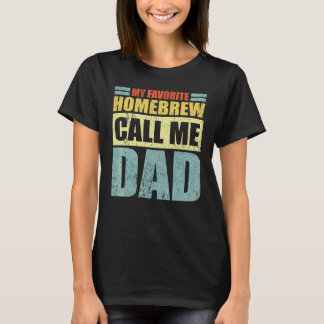 Mens My Favourite Homebrew Calls Me Dad Father's T-Shirt
