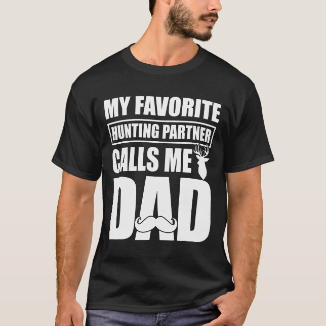 Mens My Favourite Hunting Partner Calls Me Dad Fun T-Shirt (Front)