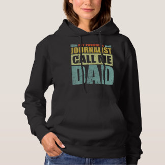 Mens  My Favourite Journalist Calls Me Dad Father' Hoodie
