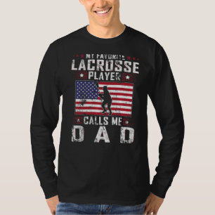 Mens My Favourite Lacrosse Player Calls Me Dad Fat T-Shirt