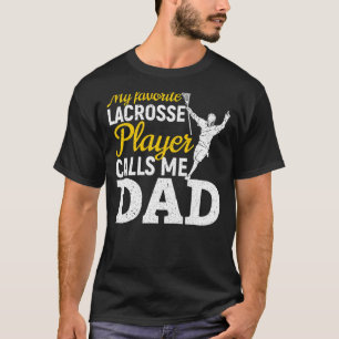 Mens My Favourite Lacrosse Player Calls Me Dad Pro T-Shirt