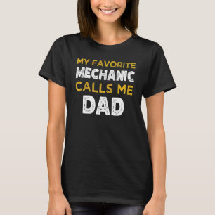 Mens My Favourite Mechanic Calls Me Dad T-Shirt