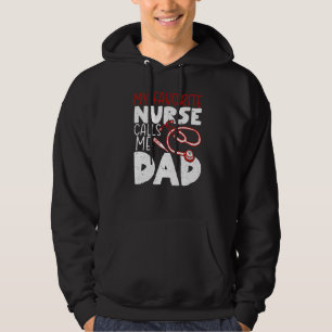 Mens My Favourite Nurse Calls Me Dad Awesome RN Pa Hoodie