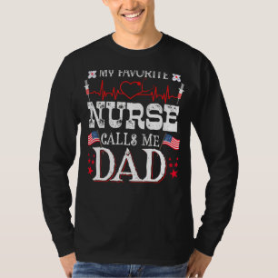 Mens My Favourite Nurse Calls Me Dad Father's Day  T-Shirt