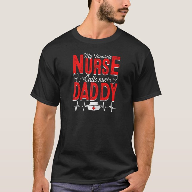 Mens My Favourite Nurse Calls Me Daddy Nursing Pap T-Shirt (Front)