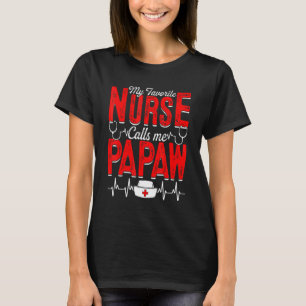 Mens My Favourite Nurse Calls Me Papaw Nursing Pap T-Shirt