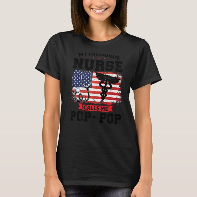 Mens My Favourite Nurse Calls Me Pop Pop Pop Pop   T-Shirt (Front)