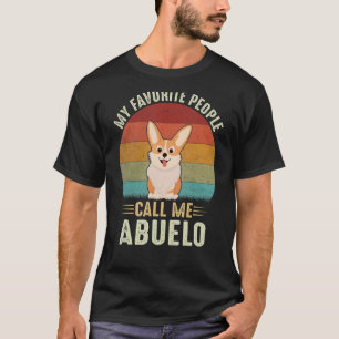 Mens My Favourite People Call Me Abuelo Cute Corgi T-Shirt