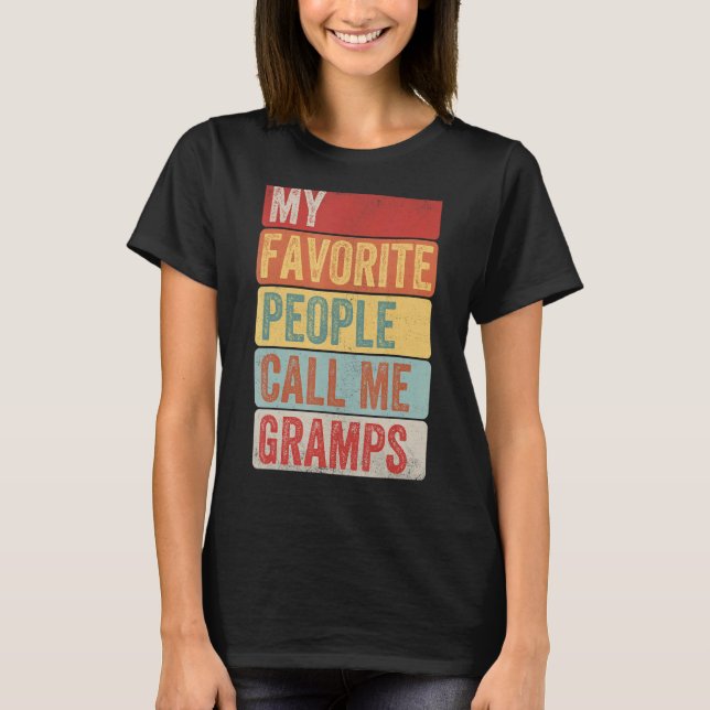 Mens My Favourite People Call Me Gramps  For Fathe T-Shirt (Front)